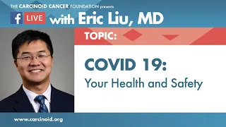 COVID-19: Your Health & Safety with Eric Liu, MD
