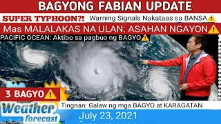 WEATHER UPDATE TODAY July 23, 2021|PAGASA WEATHER FORECAST |LPA BAGYO |GMA WEATHER| FABIANph