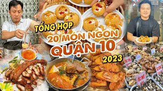 Tổng hợp 20 MÓN NGON NHẤT QUẬN 10 năm 2023 không phải ai cũng biết | Địa điểm ăn uống