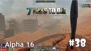 7 Days to Die (Alpha 16) #38 - Невидимый груз