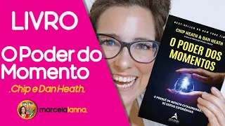 LIVRO: O Poder dos Momentos de Chip e Dan Heath pela Grow Livros | Marcela Lanna