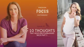 10 Thoughts that Hold Photographers Back Part 3