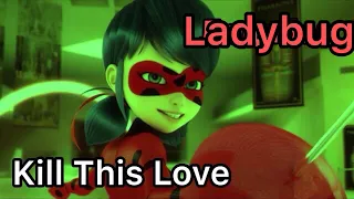 Badass Ladybug edit - Kill This Love