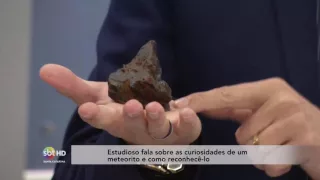 Estudioso fala sobre as curiosidades de um meteorito e como reconhecê-lo