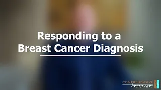 Responding to a Breast Cancer Diagnosis