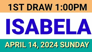 STL - ISABELA April 14, 2024 1ST DRAW RESULT