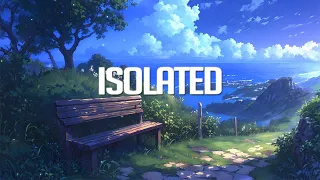 Isolated | Chillstep Mix 2024 (2 Hours)