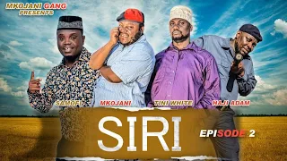 SIRI NZITO | 2| MKOJANI_SAMOFI_TIN_BABA HAJI