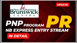 2024 PNP New Brunswick Express Entry Explained: All You Must Know