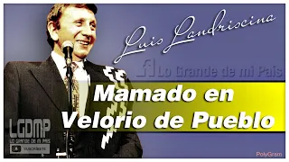 Luis Landriscina | Mamado en Velorio de Pueblo