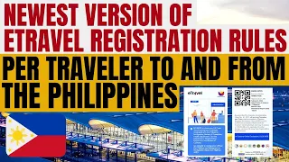 🔴NEWEST VERSION OF ETRAVEL REGISTRATION RULES - WHO ARE REQUIRED AND NOT REQUIRED TO REGISTER?