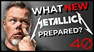 What NEW will Metallica play at the 40th ANNIVERSARY concerts?