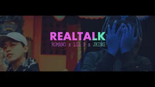 REALTALK - ROMANO x LIL-P x JKING (Official Music Video)