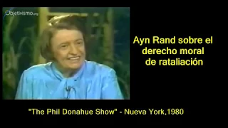 Ayn Rand sobre el derecho moral de retaliación