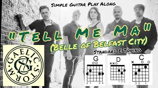 "TELL ME MA" Belle of Belfast City. "Lyrics/ Chord Play Along"