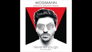 Mosimann - Never let you go feat. Joe Cleere (Daddy's Groove Remix)