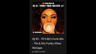 Dj XS - 70'S 80's Funk Mix - 70s & 80s Funky Vibes Mixtape