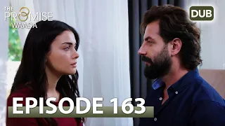 Waada (The Promise) - Episode 163 | URDU Dubbed | Season 2 [ترک ٹی وی سیریز اردو میں ڈب]