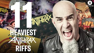 11 Heaviest Anthrax Riffs | Scott Ian's' Picks