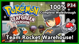 Pokemon LeafGreen - 100% Complete Walkthrough - Part 34 | Team Rocket Warehouse! (Five Island)