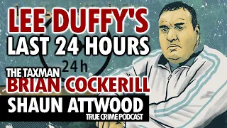 Lee Duffy's Last 24 Hours: Taxman Brian Cockerill