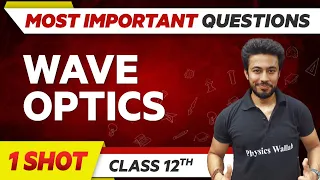 WAVE OPTICS : Most Important Questions in 1 Shot | Class 12th Term 2 🔥