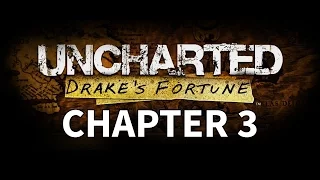 Uncharted Drake's Fortune - Chapter 3 Walkthrough Gameplay A Surprising Find
