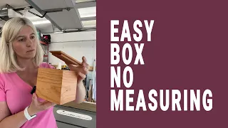 The easiest way to make a box. NO MEASURING! Woodworking project that sells. How to make a box