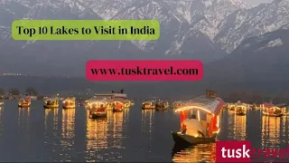 Top 10 Stunning Lakes to Visit in India | Hidden Gems & Natural Beauty