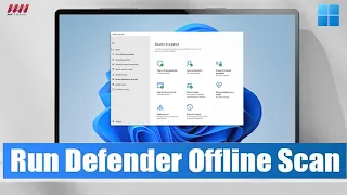 How to do offline virus scan with Microsoft Defender on Windows 11