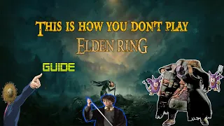 This is How You Don't Play Elden Ring #18