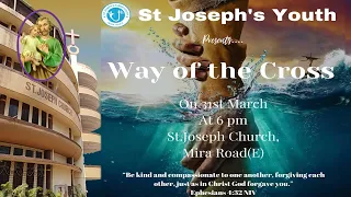 Way of the Cross by Parish Youth at 6:00 pm Friday 31st March, 2023, St. Joseph Church, Mira Road