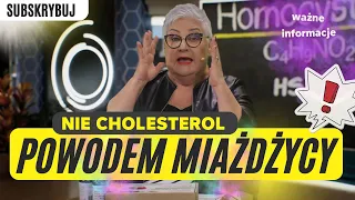 TO NIE CHOLESTEROL POWODEM MIAŻDŻYCY