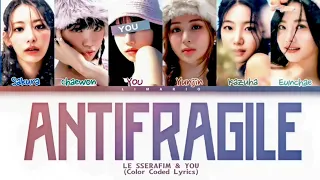 [KARAOKE] LE SSERAFIM & YOU - ANTIFRAGILE (6 members ver.) (Color Coded Lyrics) | You as a member