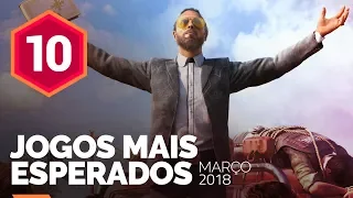 OS 10 JOGOS MAIS ESPERADOS DE MARÇO