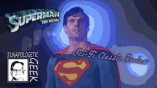 The Cure for Superhero Fatigue: SUPERMAN (1978)