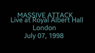 MASSIVE ATTACK - Live at Royal Albert Hall - July 07, 1998