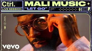 Mali Music - Let Go (Live Session) | Vevo Ctrl