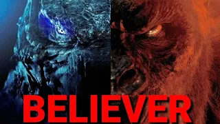 Godzilla vs kong (Believer)