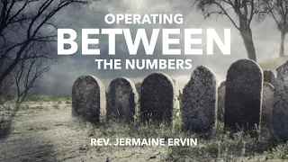 12.19.21 | "Operating Between The Numbers" | Reverend Jermaine Ervin