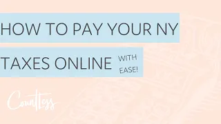 How to Pay Your New York Estimated Taxes Online (Quarterly Taxes)