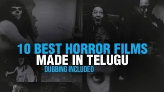 10 Best Horror Films Dubbed from others to Telugu