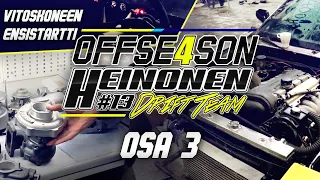 Heinonen Drift Team OFFSEASON 4: 3 #STARTTI