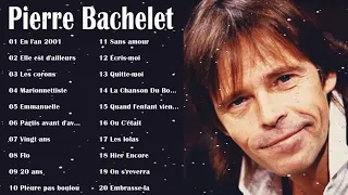 Pierre Bachelet les plus grands succès 2022 Best Songs Of Pierre Bachelet Playlist 2022