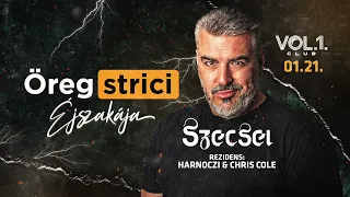 SZECSEI - "Öreg Strici Éjszakája" - Vol.1. Club, Baja - 2023.01.21.