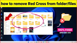 ❌Remove Red Cross From Folder, Files & Icons in Windows 11/10 - 100% Solved📂