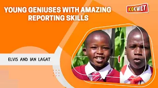 Young Geniuses with Amazing Reporting Skills -  Elvis Lagat and Ian Lagat