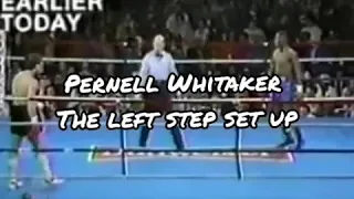 Pernell Whitaker  - The Left Step Set Up