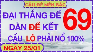 CHIA SẺ CẦU 3 CÀNG ĐỀ 2 SỐ PHẢI NỔ , DÀN ĐỀ ÍT SỐ CHƠI NGÀY 25/01/2023 ,  CẦU ĐỀ MIỀN BẮC