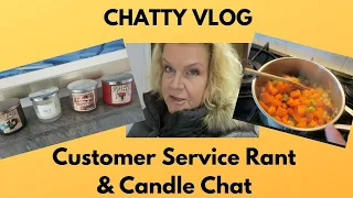 Chatty Vlog: Customer Service Rant & Candle Chat